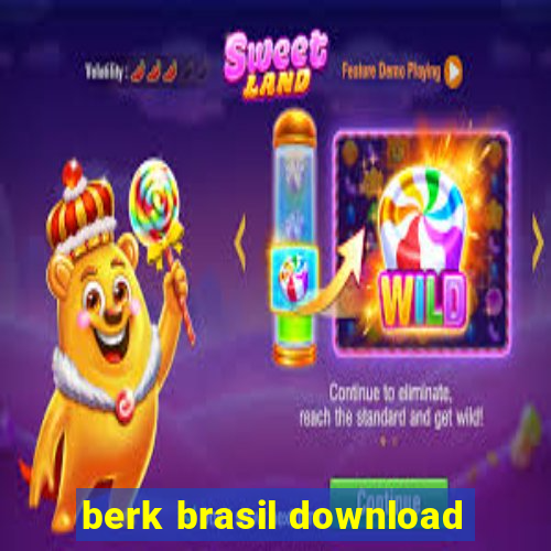 berk brasil download